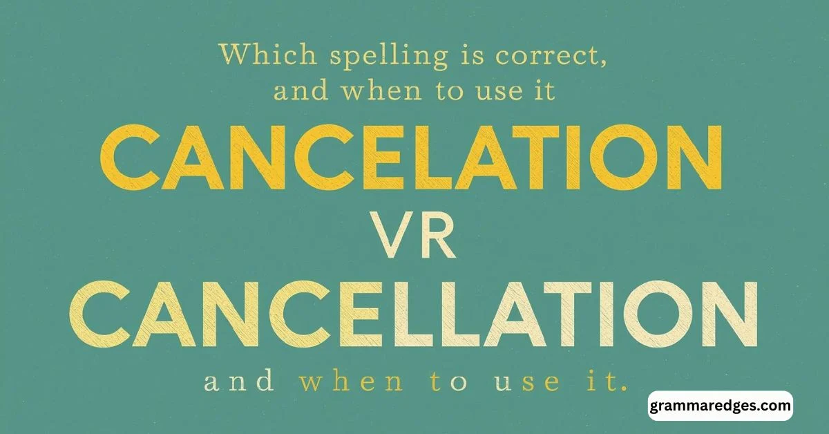 You are currently viewing Cancelation or Cancellation Explained (Simple Guide)