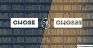 Read more about the article Confused Between Chose or Choose? Here’s the Simple Answer