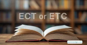 Read more about the article ECT or ETC? What’s the Correct Abbreviation?