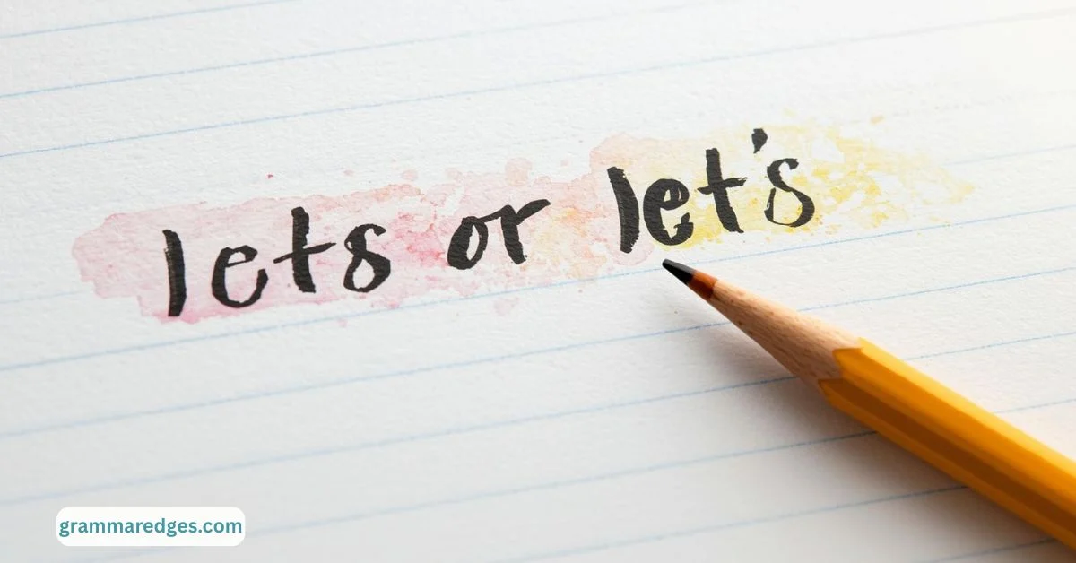 Read more about the article Lets or Let’s: Which One is Correct and When to Use It