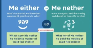 Read more about the article Me Either or Me Neither: What’s Correct and When to Use It