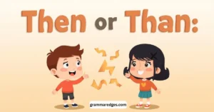 Read more about the article Then or Than: Simple Rules to Never Mix Them Up Again