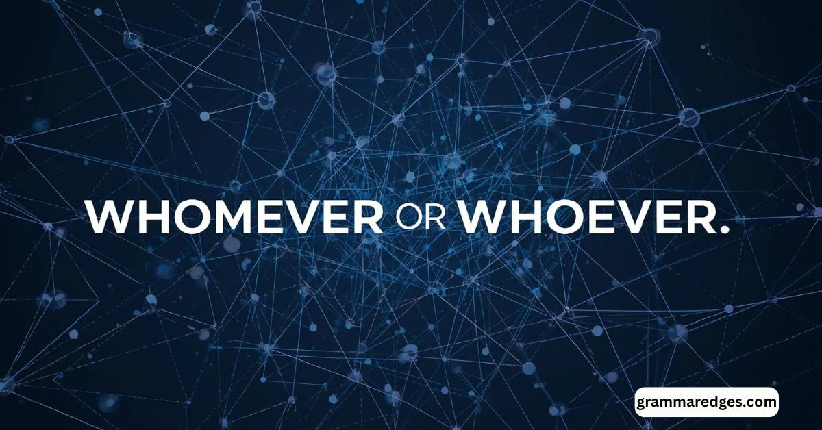 Read more about the article Whomever or Whoever: Simple Rules and Easy Grammar Guide