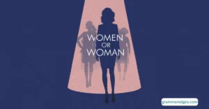 Read more about the article Women vs Woman: Which One Is Correct and When to Use It?