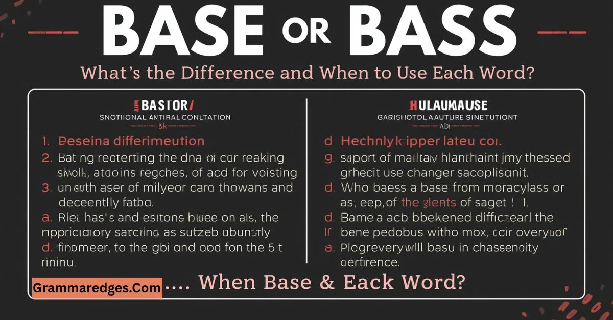 You are currently viewing Base or Bass What’s the Difference and When to Use Each Word?