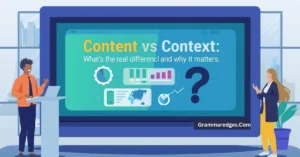 Read more about the article Content vs Context: What’s the Real Difference and Why It Matters