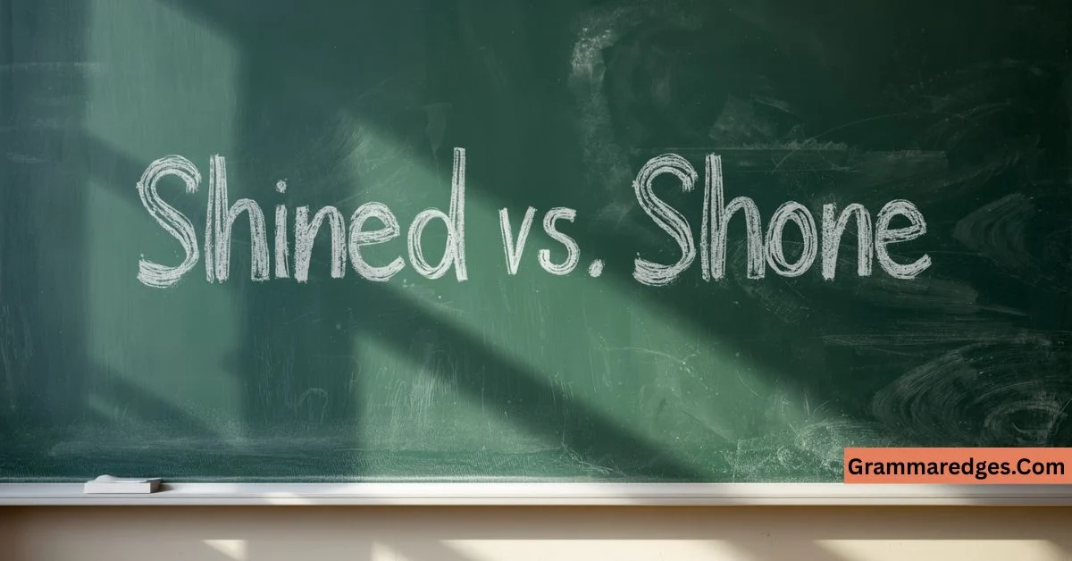 You are currently viewing Shined vs Shone: Which Word Should You Actually Use?