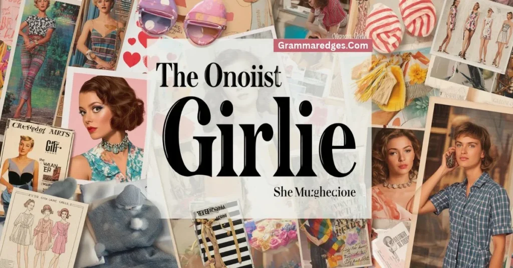 The Origin of Girly or Girlie
