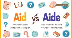 Read more about the article Aid or Aide: What’s the Difference and Which One Should You Use?