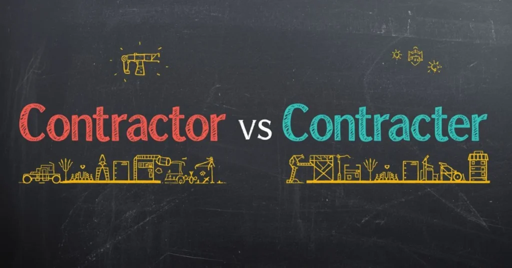 Contractor or Contracter: Which Spelling Is Correct?