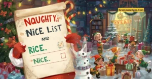 Read more about the article Naughty or Nice List: Meaning, History, and How Santa Decides<p class="post-updated-date">🕓 <span class="updated-label">Last updated on</span> <time datetime="2026-07-04T06:11:06+00:00">July 4, 2026</time></p><script type="application/ld+json">
        {
          "@context": "https://schema.org",
          "@type": "BlogPosting",
          "mainEntityOfPage": {
            "@type": "WebPage",
            "@id": "https://grammaredges.com/naughty-or-nice-list/"
          },
          "datePublished": "2026-07-04T06:11:05+00:00",
          "dateModified": "2026-07-04T06:11:06+00:00"
        }
        </script>