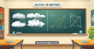Read more about the article Weather or Whether? Learn the Correct Meaning and Examples