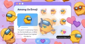 Read more about the article Among Us Emoji: Meaning, Uses & Copy-Paste Ideas<p class="post-updated-date">🕓 <span class="updated-label">Last updated on</span> <time datetime="2026-09-03T05:15:54+00:00">September 3, 2026</time></p><script type="application/ld+json">
        {
          "@context": "https://schema.org",
          "@type": "BlogPosting",
          "mainEntityOfPage": {
            "@type": "WebPage",
            "@id": "https://grammaredges.com/among-us-emoji/"
          },
          "datePublished": "2026-09-03T05:15:53+00:00",
          "dateModified": "2026-09-03T05:15:54+00:00"
        }
        </script>