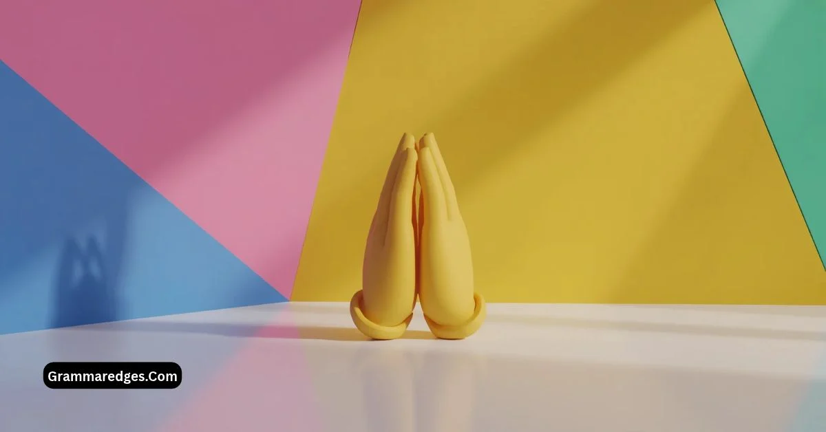 You are currently viewing Praying Hands Emoji 🙏: Meaning, Uses & Combos<p class="post-updated-date">🕓 <span class="updated-label">Last updated on</span> <time datetime="2026-09-06T11:29:32+00:00">September 6, 2026</time></p><script type="application/ld+json">
        {
          "@context": "https://schema.org",
          "@type": "BlogPosting",
          "mainEntityOfPage": {
            "@type": "WebPage",
            "@id": "https://grammaredges.com/praying-hands-emoji/"
          },
          "datePublished": "2026-09-06T11:29:31+00:00",
          "dateModified": "2026-09-06T11:29:32+00:00"
        }
        </script>