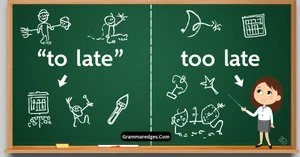 Read more about the article To Late or Too Late: Which Is Correct?<p class="post-updated-date">🕓 <span class="updated-label">Last updated on</span> <time datetime="2026-09-10T08:13:09+00:00">September 10, 2026</time></p><script type="application/ld+json">
        {
          "@context": "https://schema.org",
          "@type": "BlogPosting",
          "mainEntityOfPage": {
            "@type": "WebPage",
            "@id": "https://grammaredges.com/to-late-or-too-late/"
          },
          "datePublished": "2026-09-10T07:57:19+00:00",
          "dateModified": "2026-09-10T08:13:09+00:00"
        }
        </script>