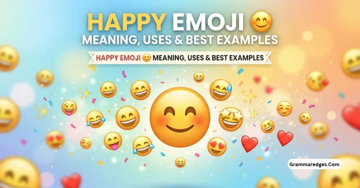 Read more about the article Happy Emoji 😊 Meaning, Uses & Best Examples