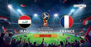 Read more about the article Iraq vs France: 2026 World Cup Result, Score & Highlights<p class="post-updated-date">🕓 <span class="updated-label">Last updated on</span> <time datetime="2026-10-04T04:34:54+00:00">October 4, 2026</time></p><script type="application/ld+json">
        {
          "@context": "https://schema.org",
          "@type": "BlogPosting",
          "mainEntityOfPage": {
            "@type": "WebPage",
            "@id": "https://grammaredges.com/iraq-vs-france/"
          },
          "datePublished": "2026-10-04T04:30:08+00:00",
          "dateModified": "2026-10-04T04:34:54+00:00"
        }
        </script>