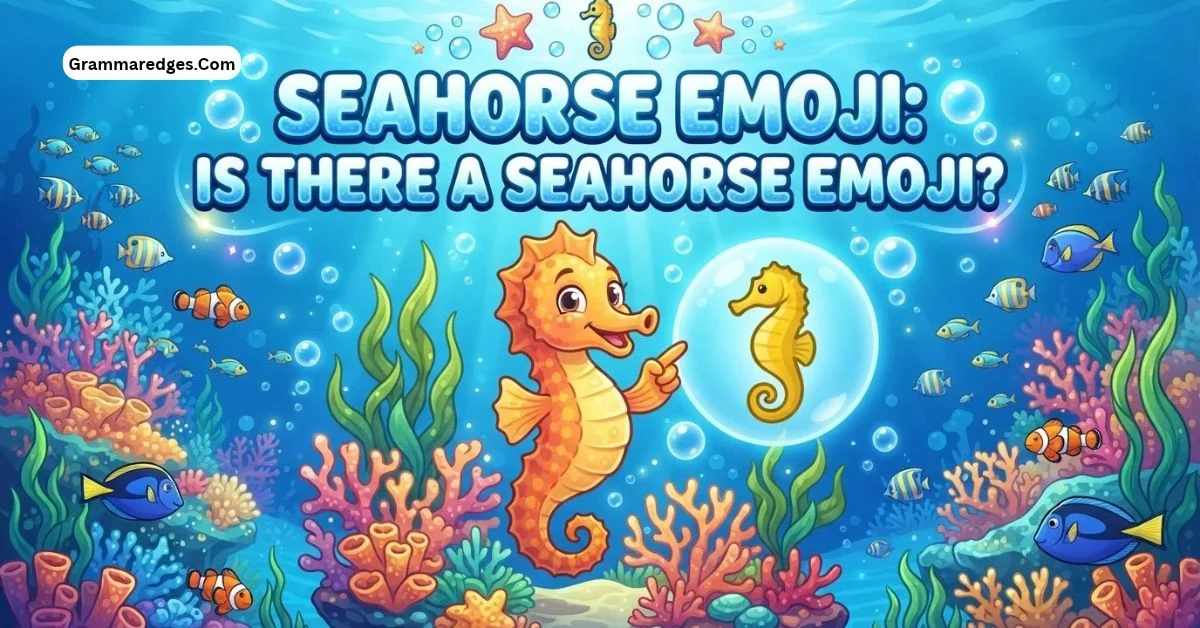 You are currently viewing Seahorse Emoji Meaning 🪸: What Does It Really Mean?<p class="post-updated-date">🕓 <span class="updated-label">Last updated on</span> <time datetime="2026-10-15T16:51:41+00:00">October 15, 2026</time></p><script type="application/ld+json">
        {
          "@context": "https://schema.org",
          "@type": "BlogPosting",
          "mainEntityOfPage": {
            "@type": "WebPage",
            "@id": "https://grammaredges.com/seahorse-emoji-meaning/"
          },
          "datePublished": "2026-10-15T16:51:40+00:00",
          "dateModified": "2026-10-15T16:51:41+00:00"
        }
        </script>